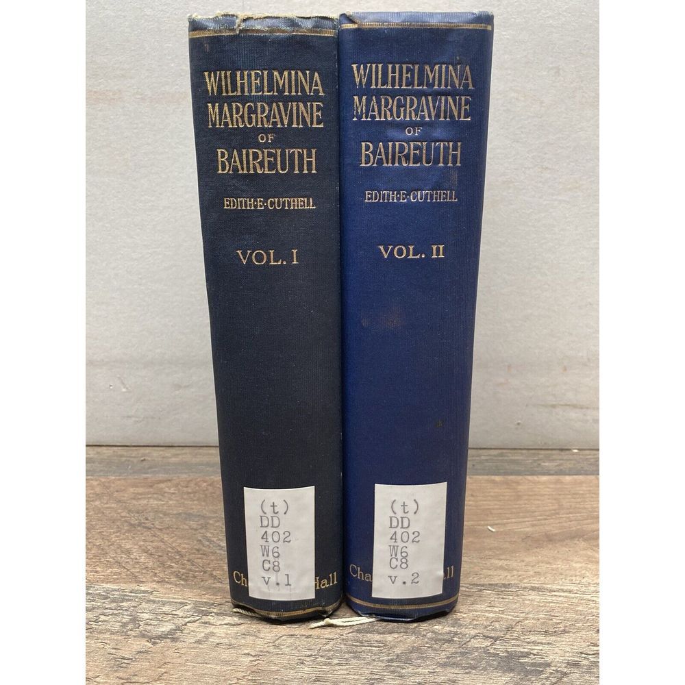 CUTHELL, EDITH E.‎ Wilhelmina, Margravine of Baireuth, [Complete in Two Volumes]